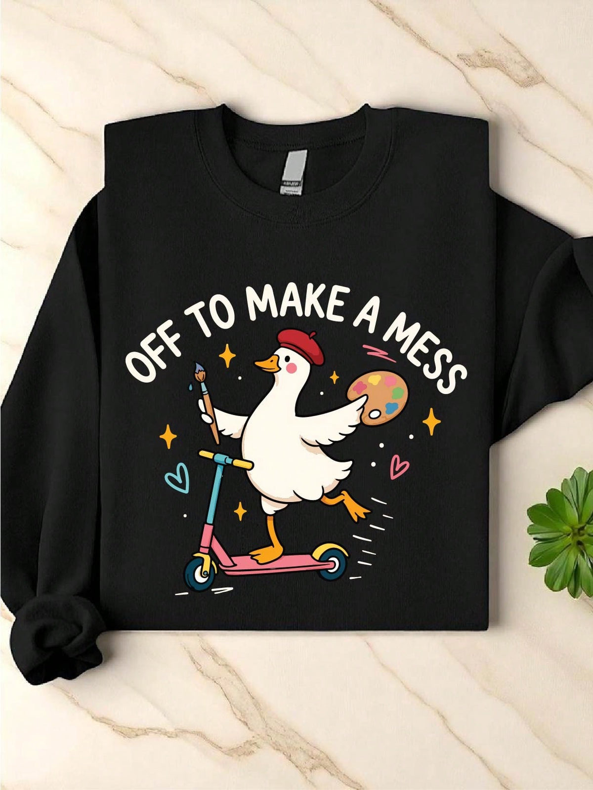 Off To Make A Mess Sweatshirt