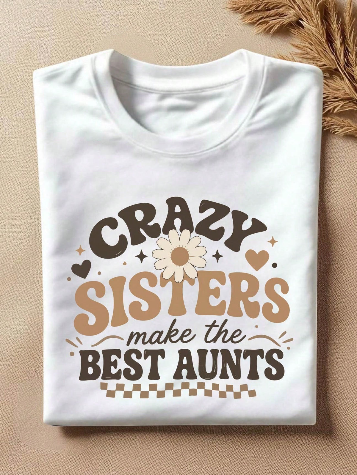Crazy Sisters Make The Best Aunts T-Shirt