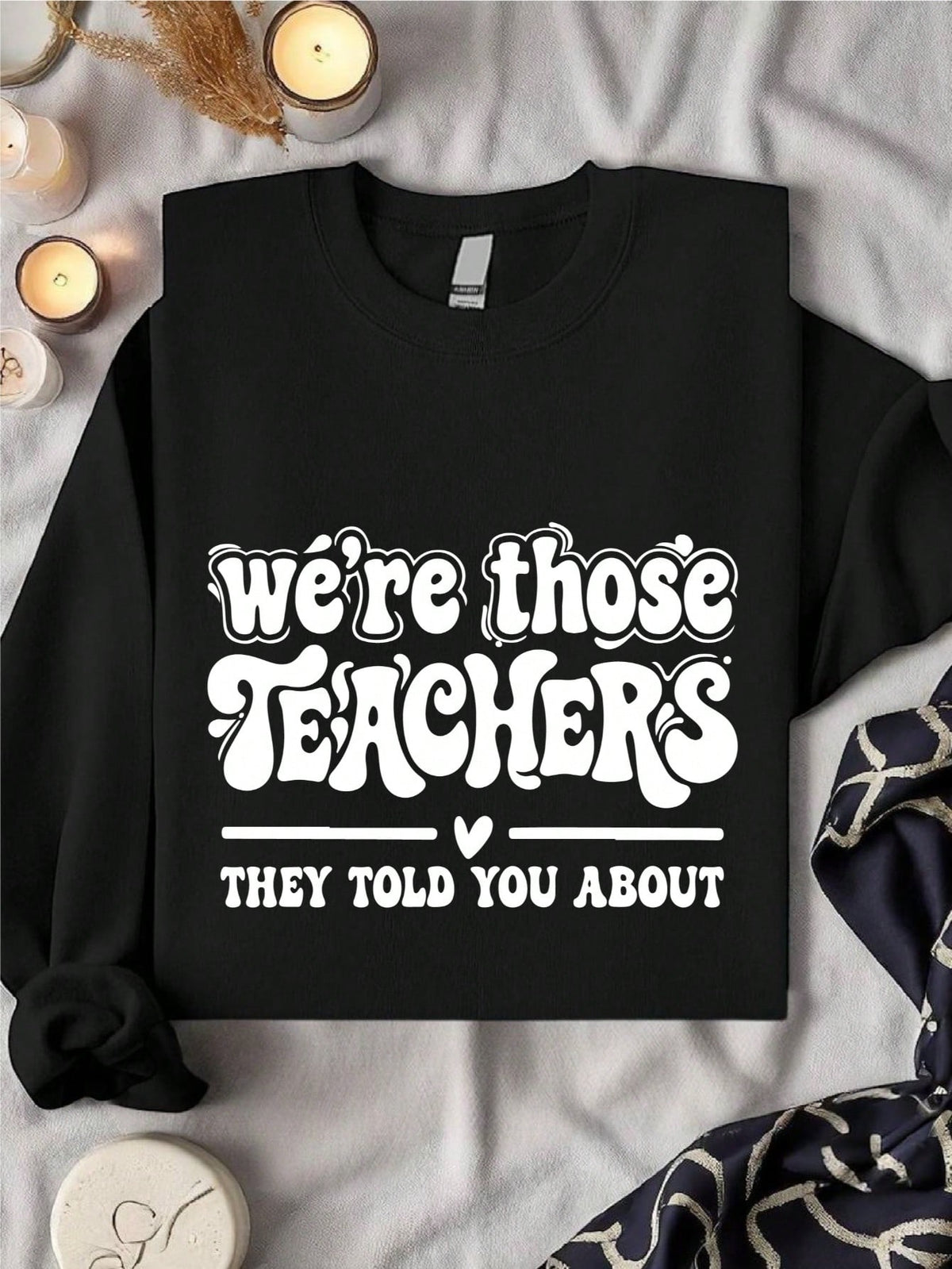 We're Those Teachers Sweatshirt