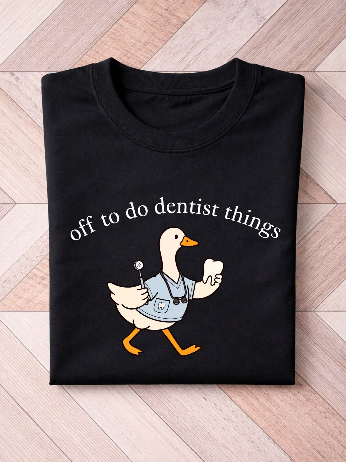 Off To Do Dentist Things T-Shirt