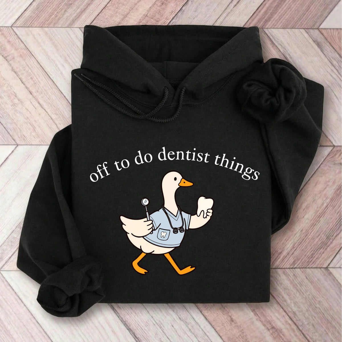 Off To Do Dentist Things Hoodie