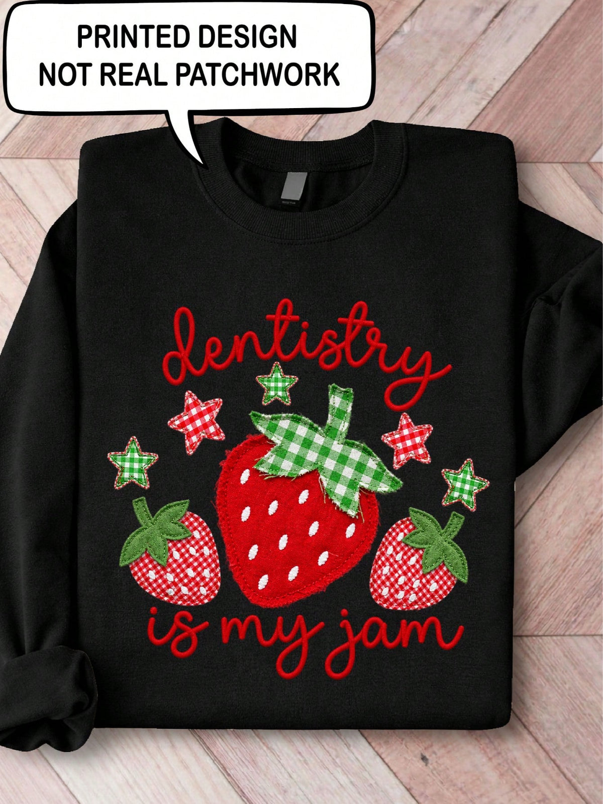 Dentistry Is My Jam Sweatshirt