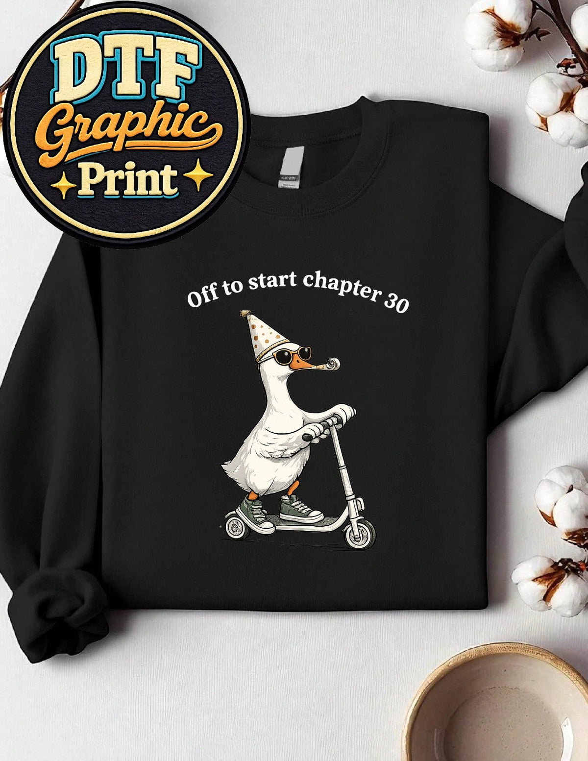 30th Birthday Goose Sweatshirt