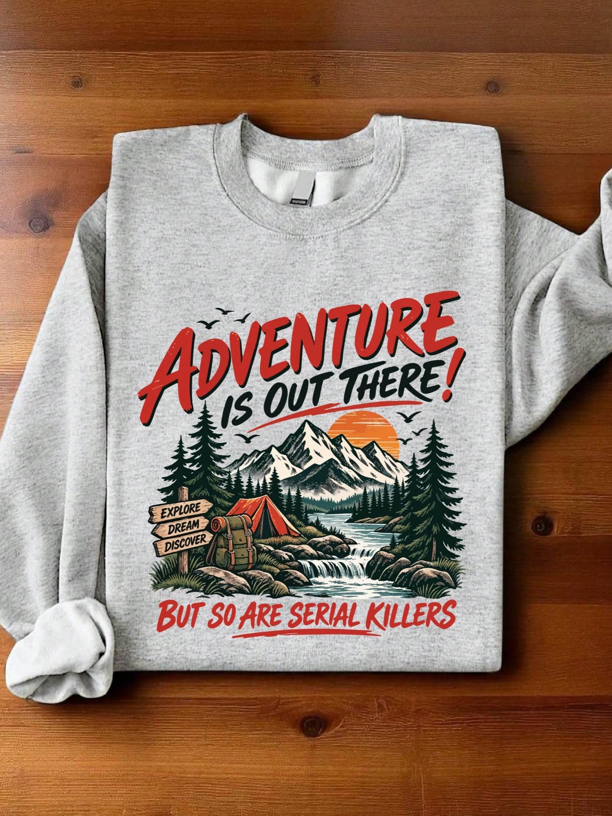Adventure Is Out There Sweatshirt