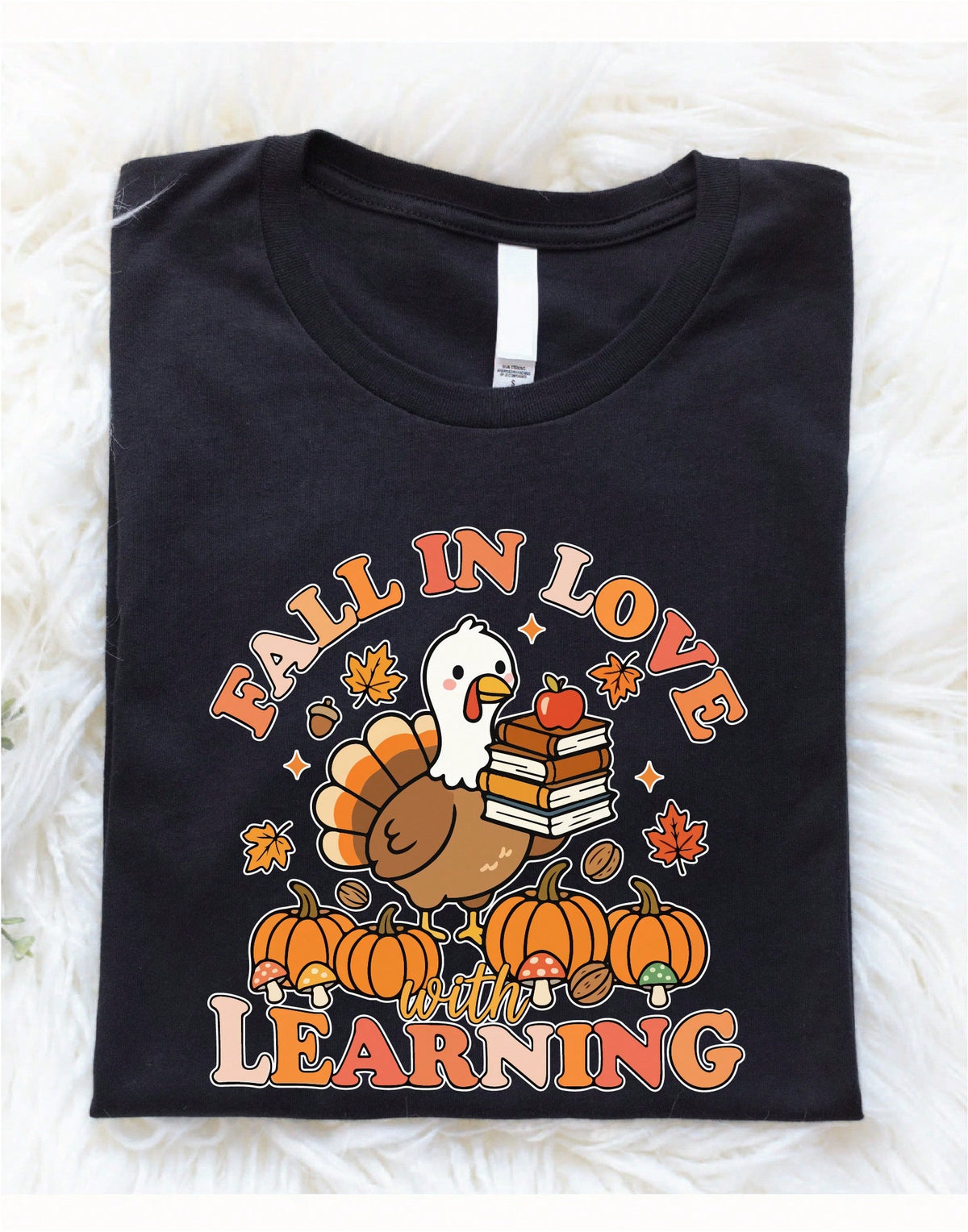 Fall In Love With Learning Turkey T-Shirt
