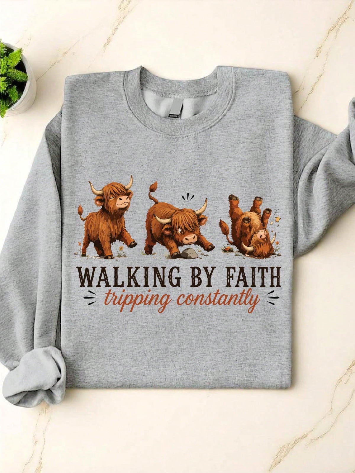 Walking By Faith Tripping Constantly Sweatshirt