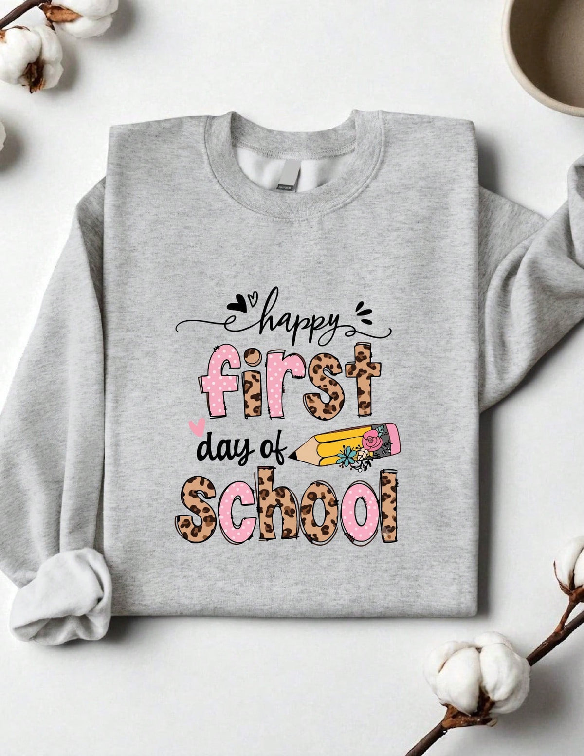 Happy First Day Of School Sweatshirt