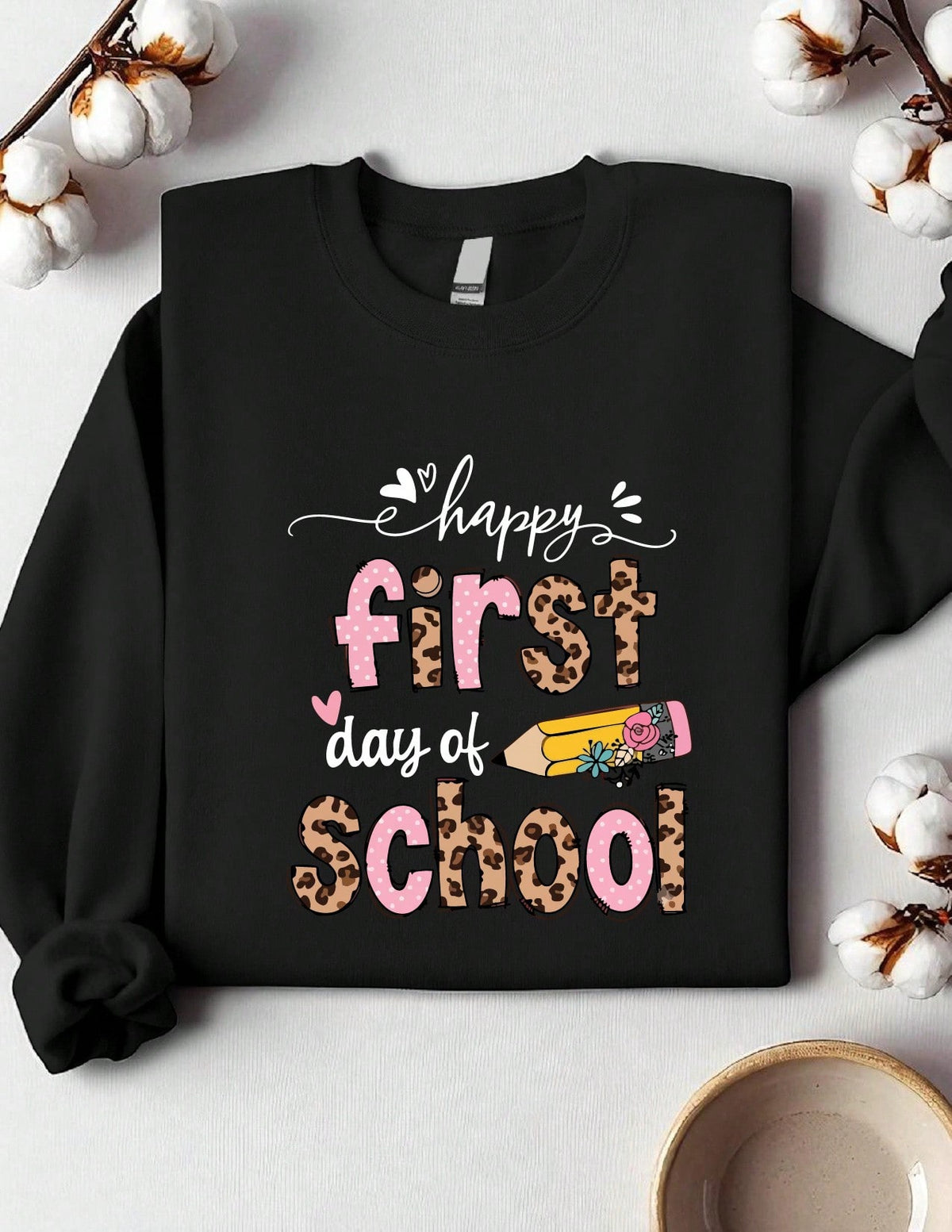 Happy First Day Of School Sweatshirt
