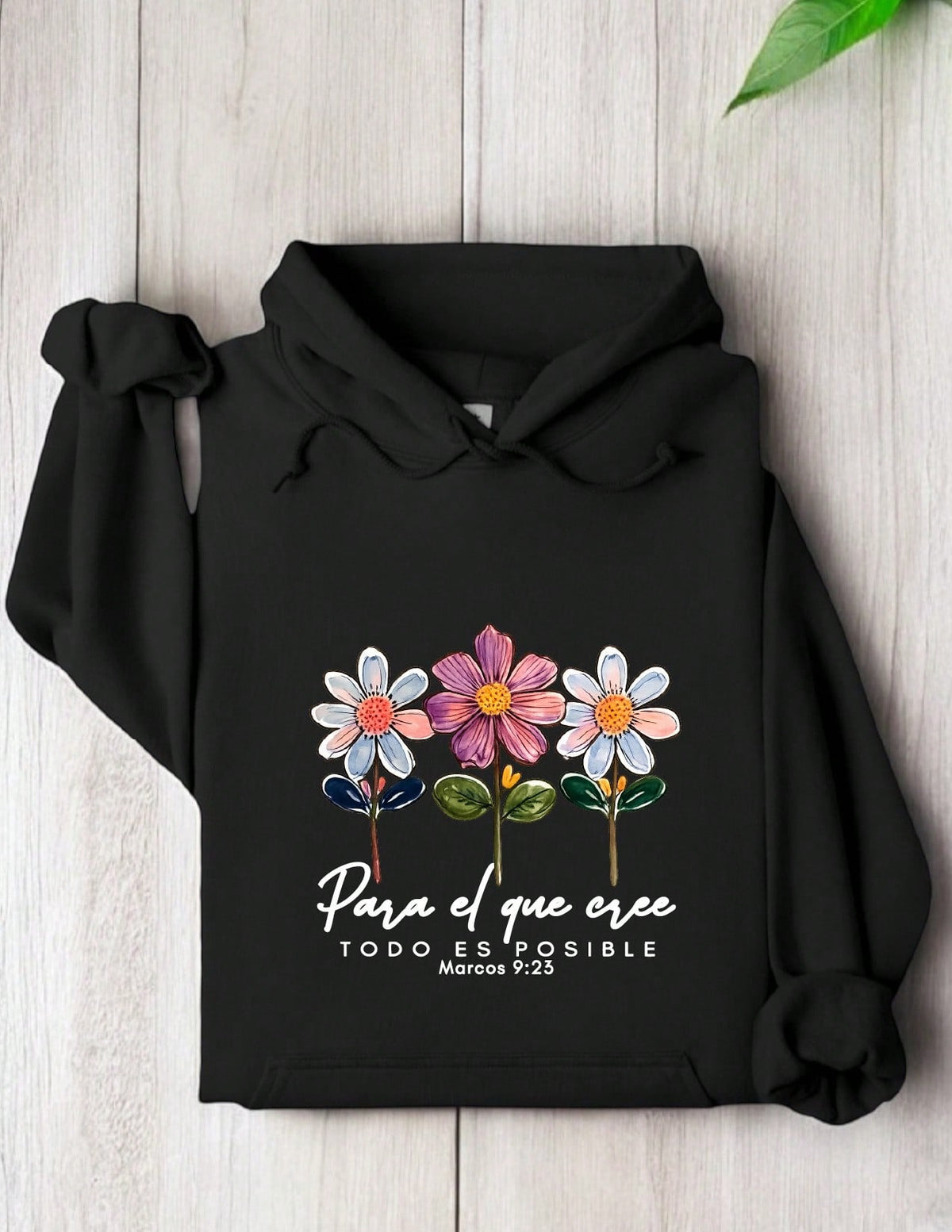 Para El Que Cree Todo Es Posible Hoodie
