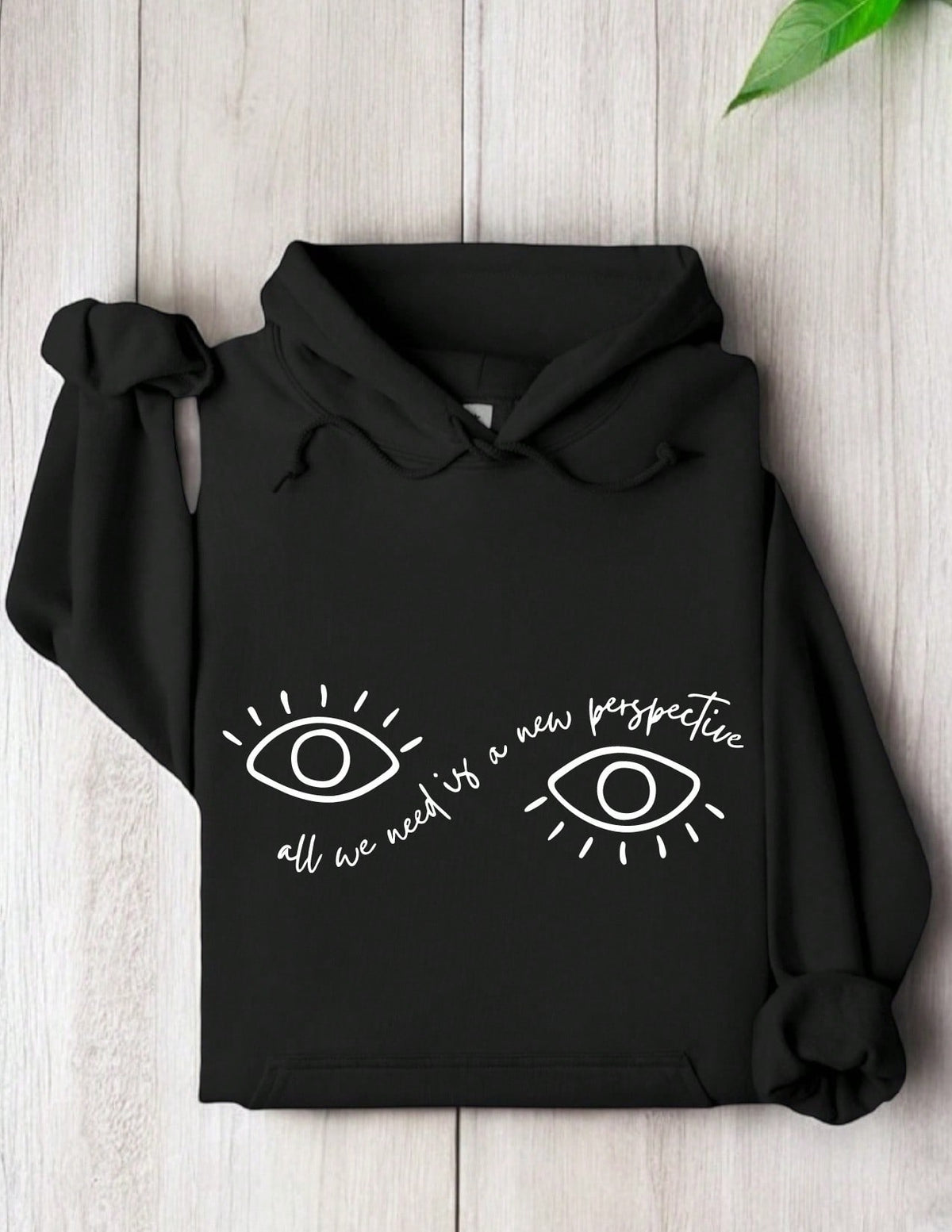 All We Need Is A New Perspective Hoodie