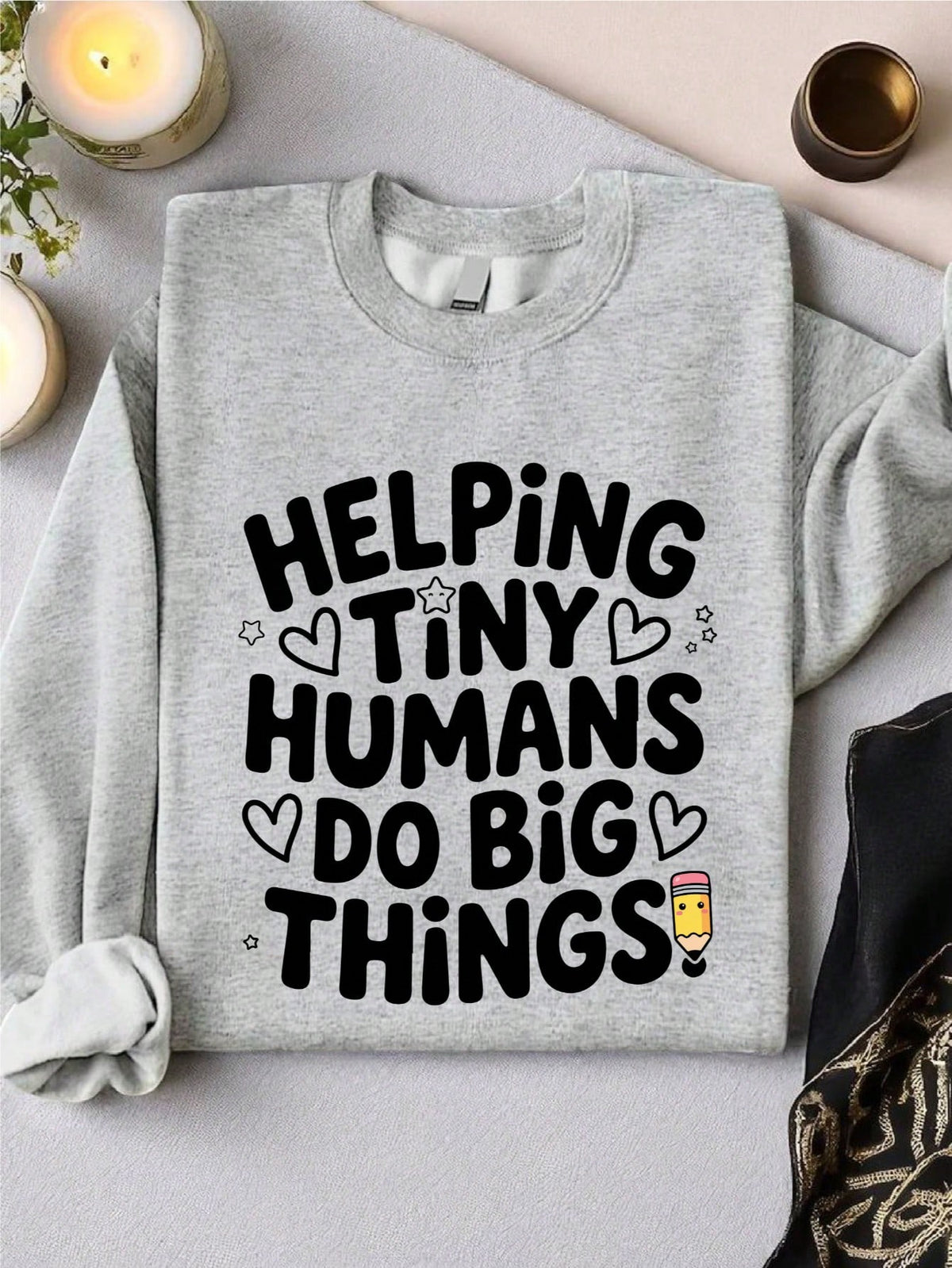 Helping Tiny Humans Do Big Things Sweatshirt