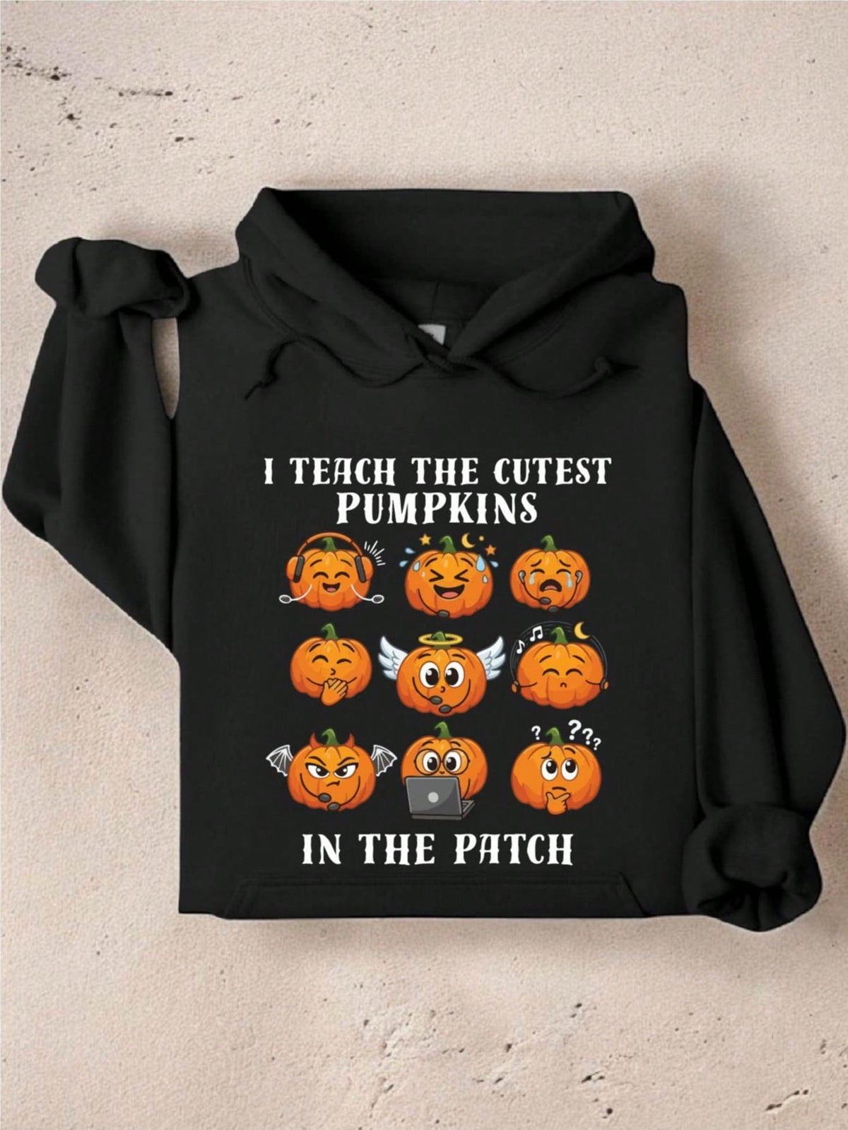 I Teach The Cutest Pumpkins In The Patch Hoodie