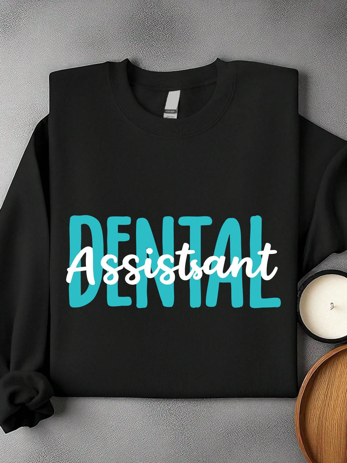 Dental Assistant Unisex Sweatshirt