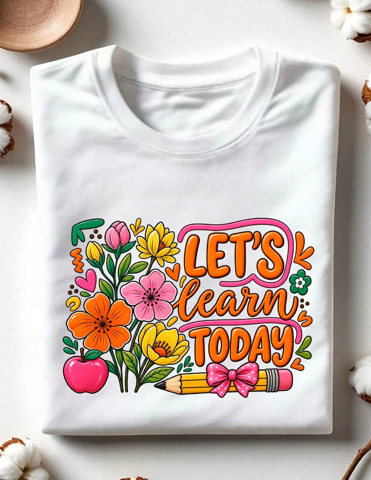 Let's Learn Today T-Shirt