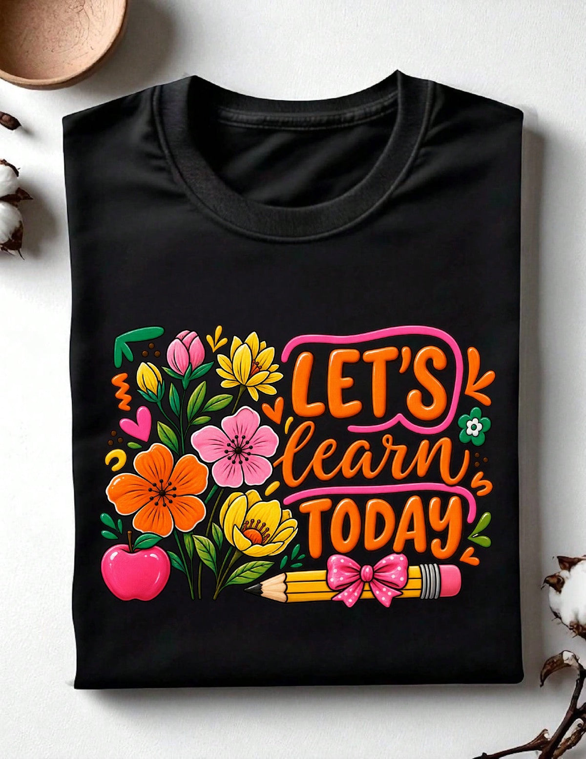Let's Learn Today T-Shirt