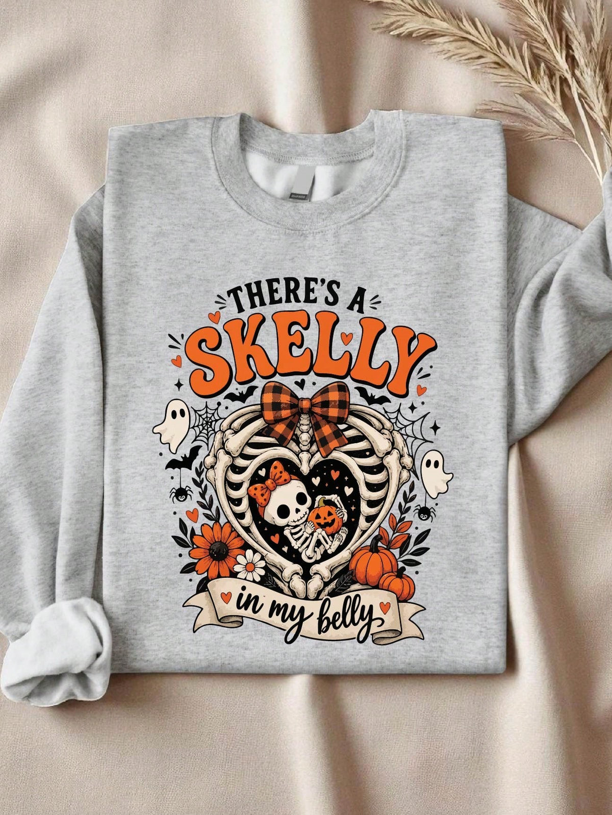 There's A Skelly In My Belly Sweatshirt