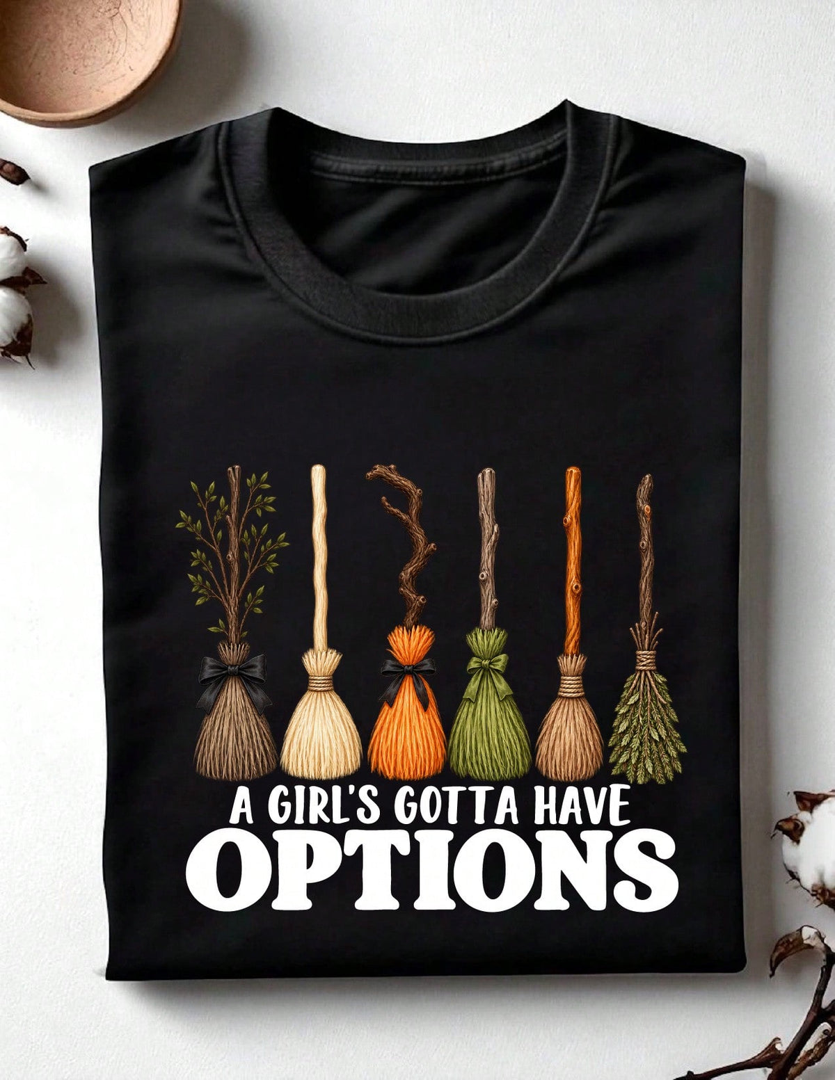 A Girl Gotta Have Options T-Shirt