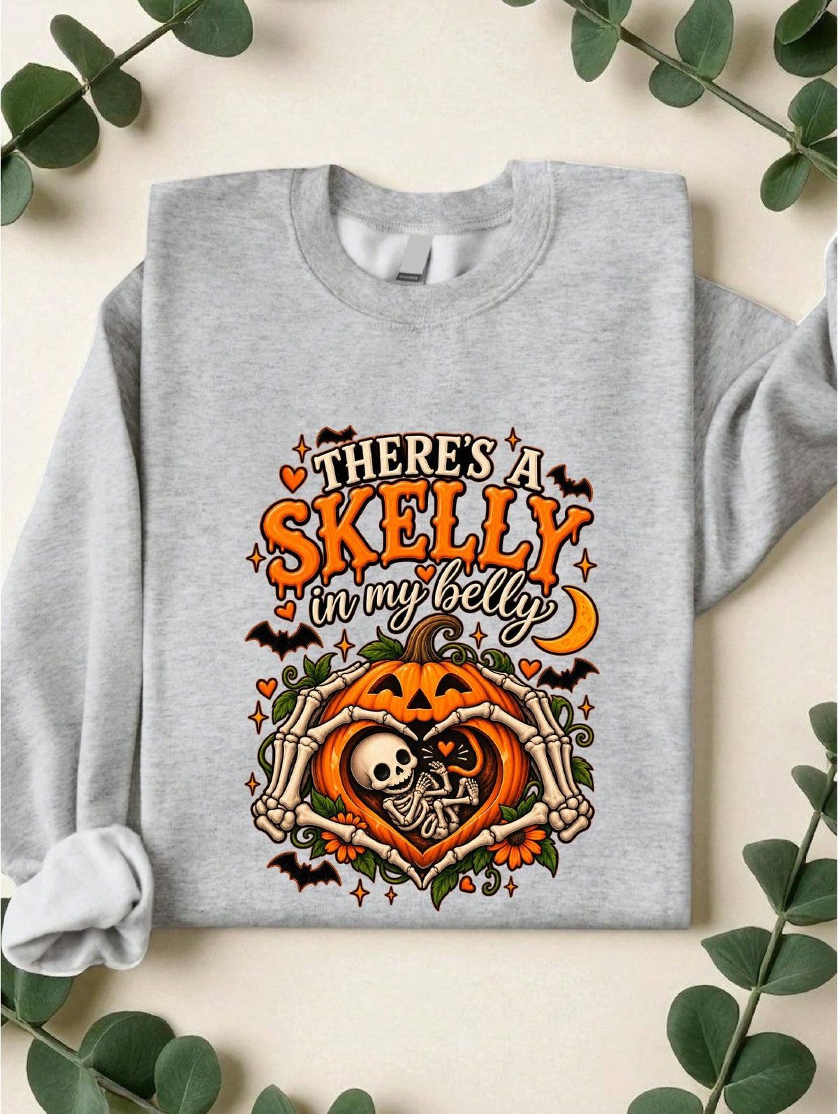 There's A Skelly In My Belly Sweatshirt