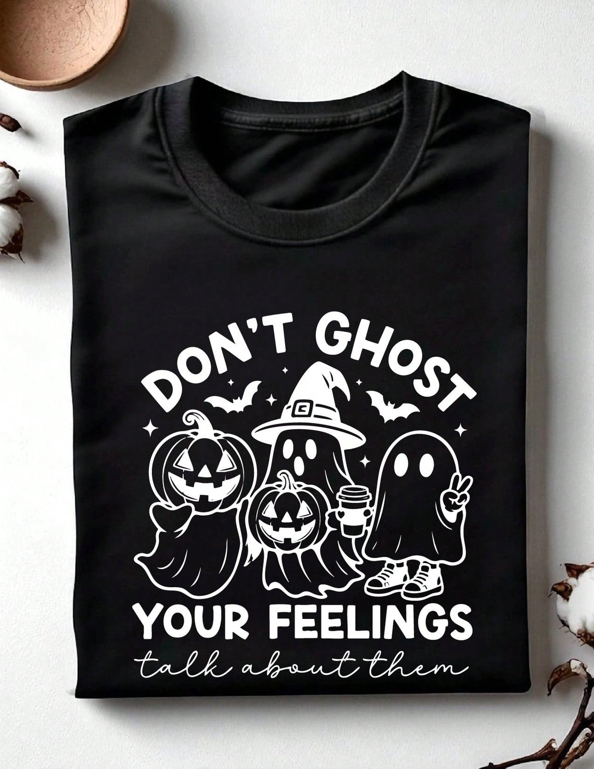 Don't Ghost Your Feelings T-Shirt
