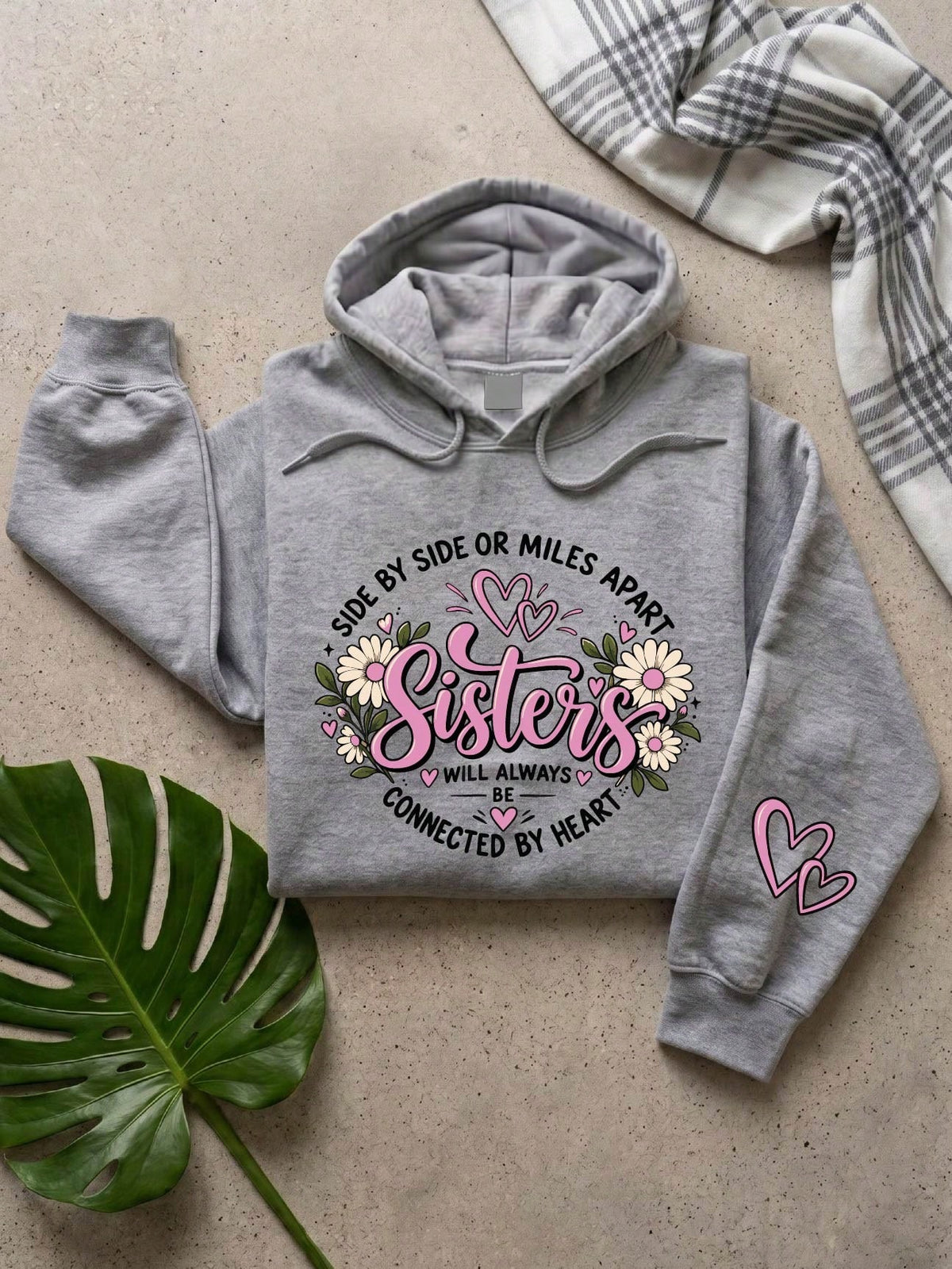 Side By Side Or Miles Apart Sisters Hoodie