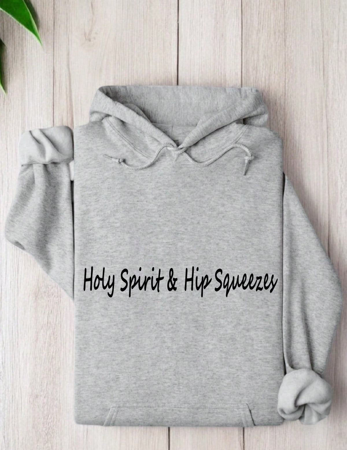 Holy Spirit & Hip Squeezes Hoodie