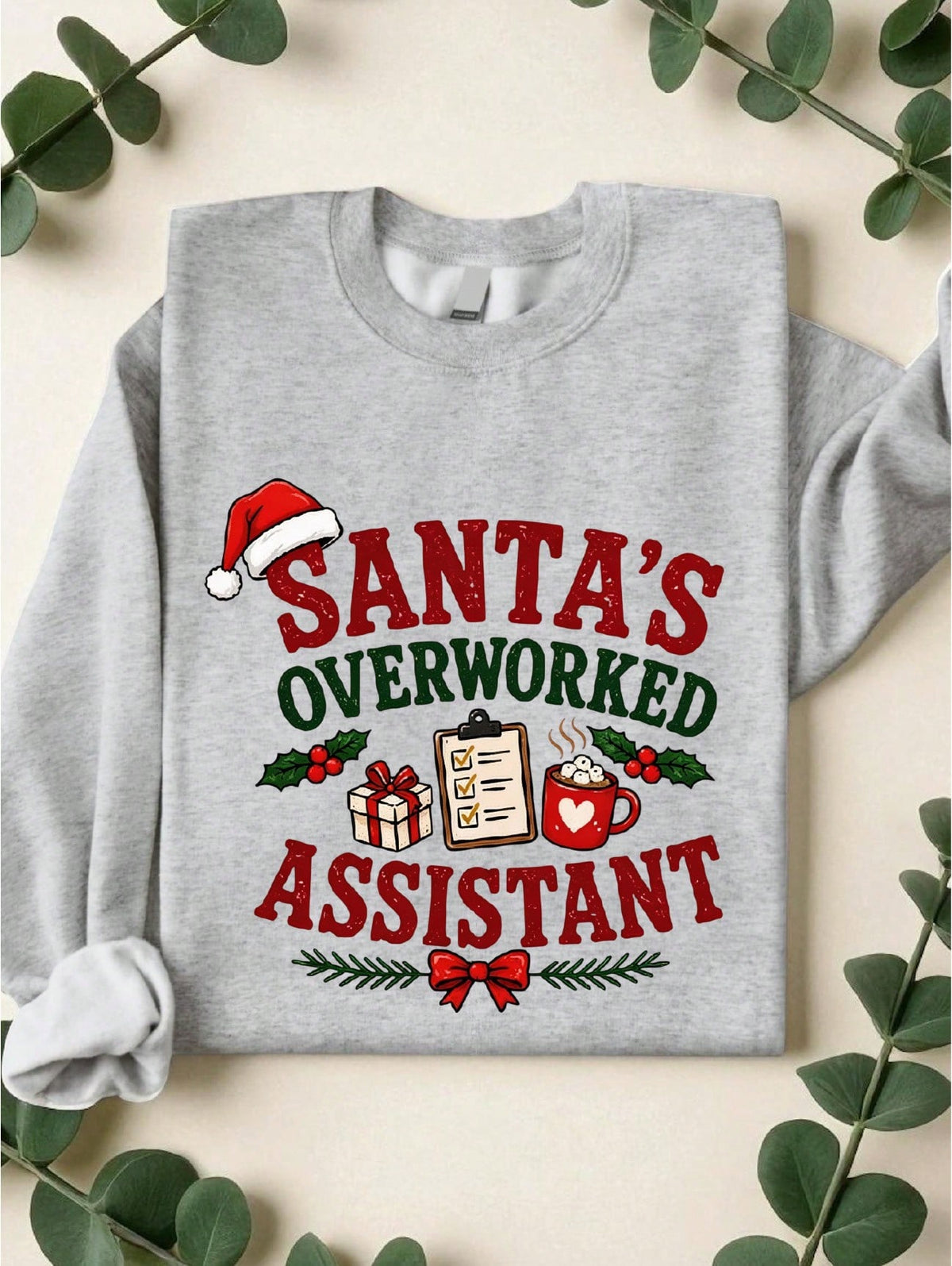 Santa's Overworked Assistant Sweatshirt