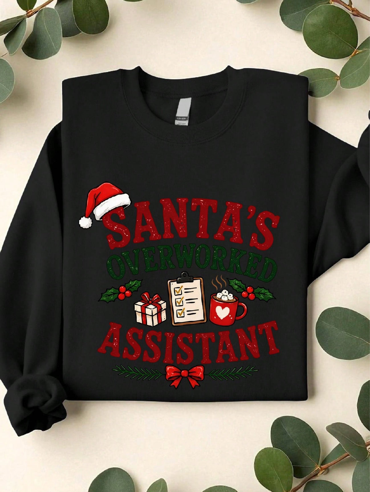 Santa's Overworked Assistant Sweatshirt