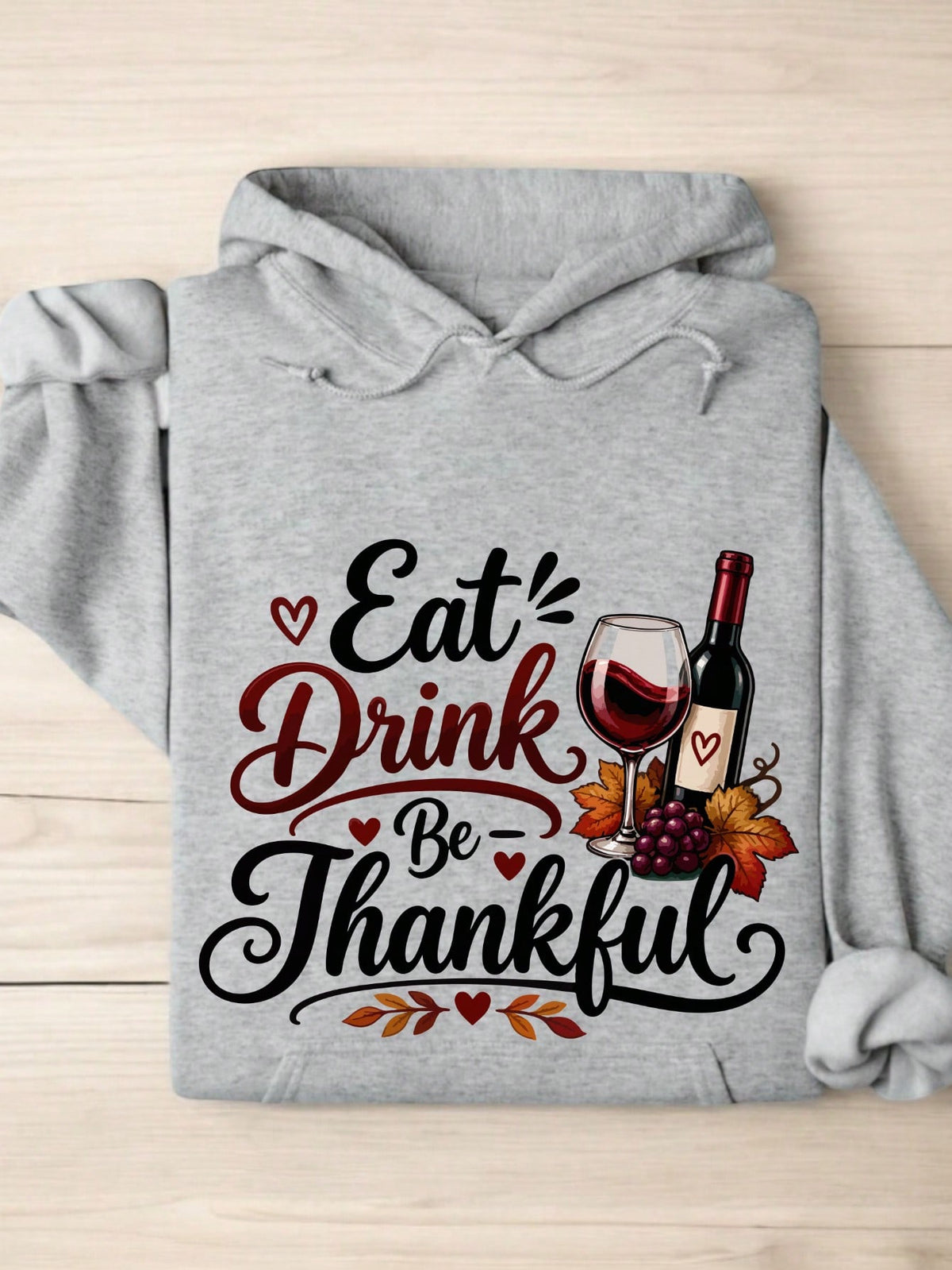 Eat Drink Be Thankful Hoodie
