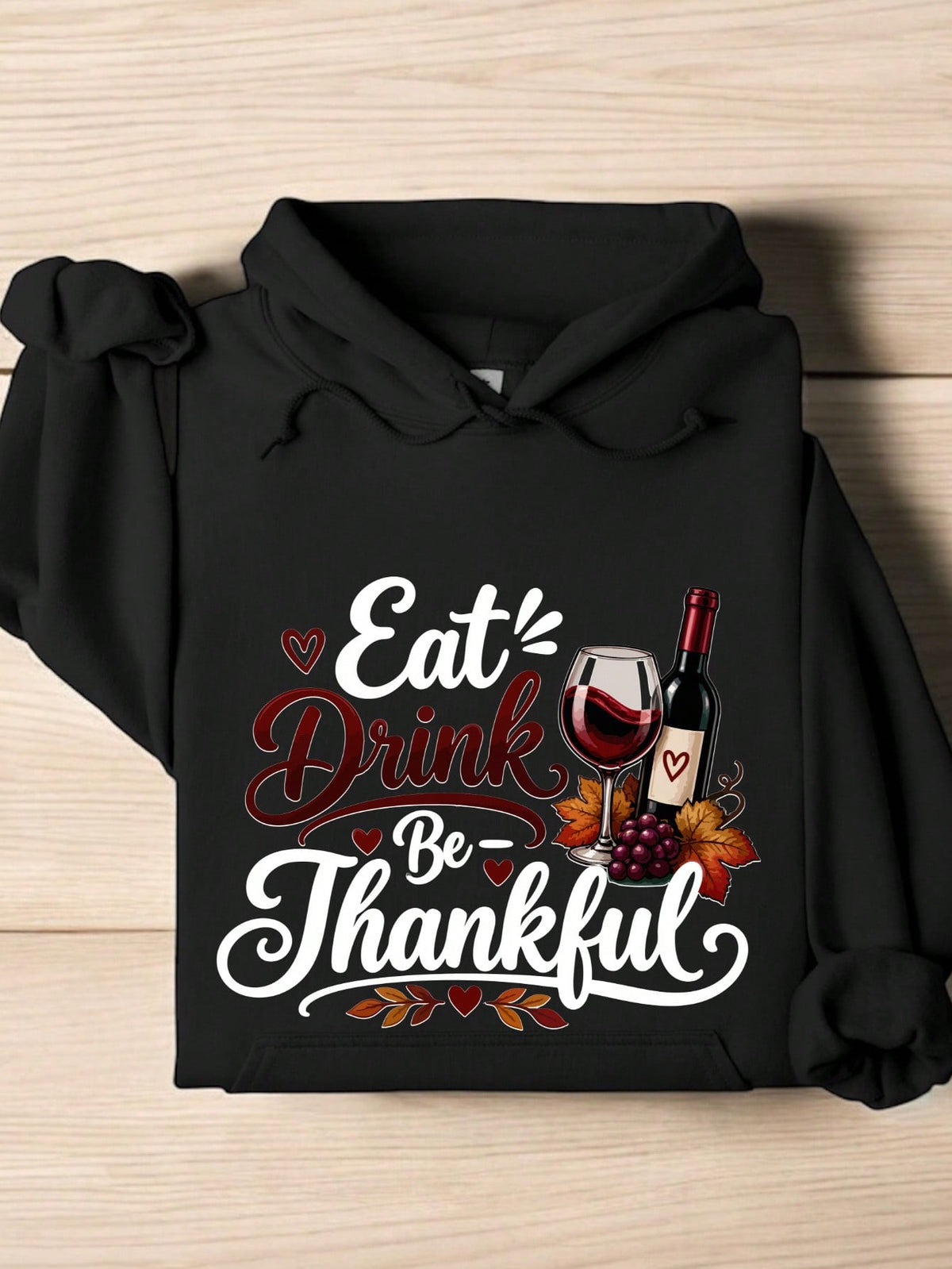 Eat Drink Be Thankful Hoodie