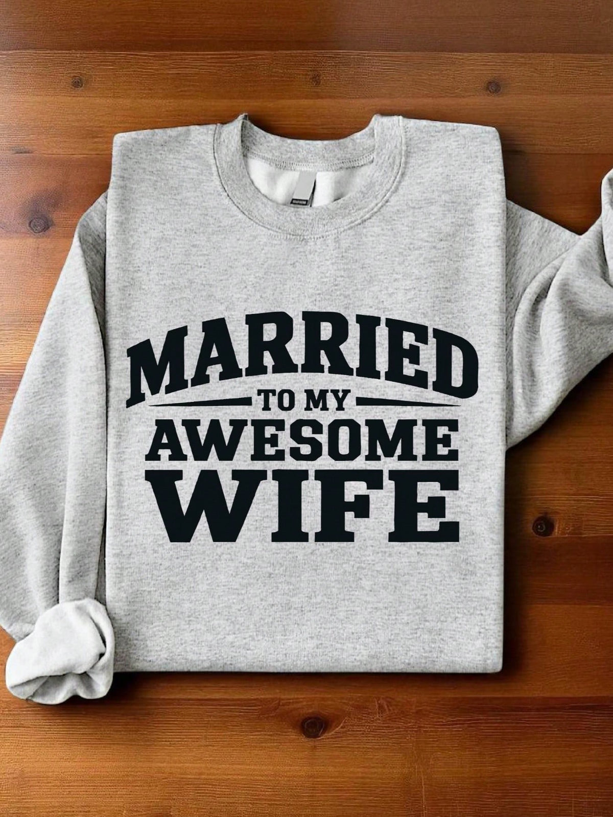 Married To My Awesome Wife Sweatshirt