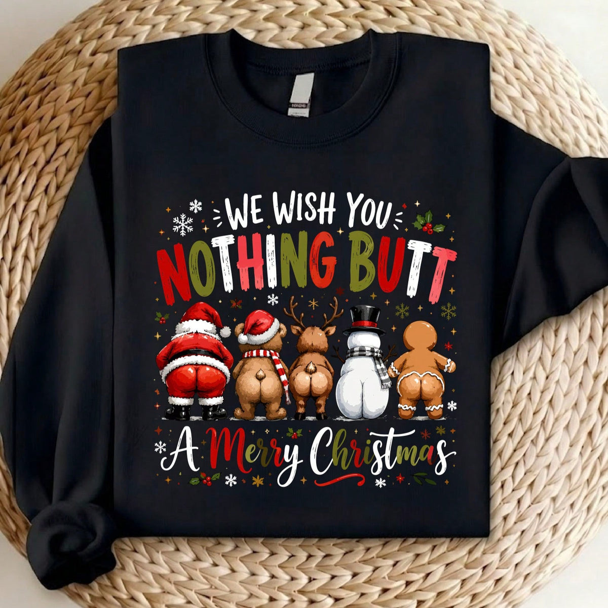 We Wish You Nothing Butt Merry Christmas Sweatshirt