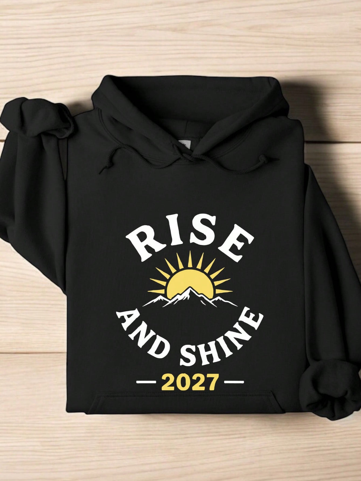 Rise And Shine 2027 Hoodie