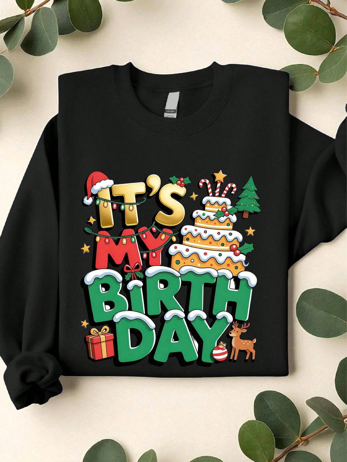 Its My Birthday Sweatshirt