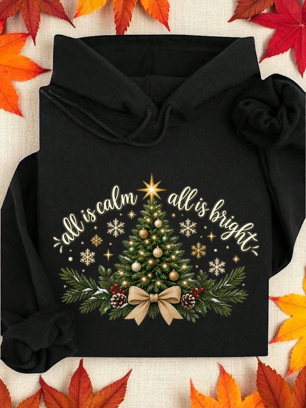 All Is Calm All Is Bright Hoodie