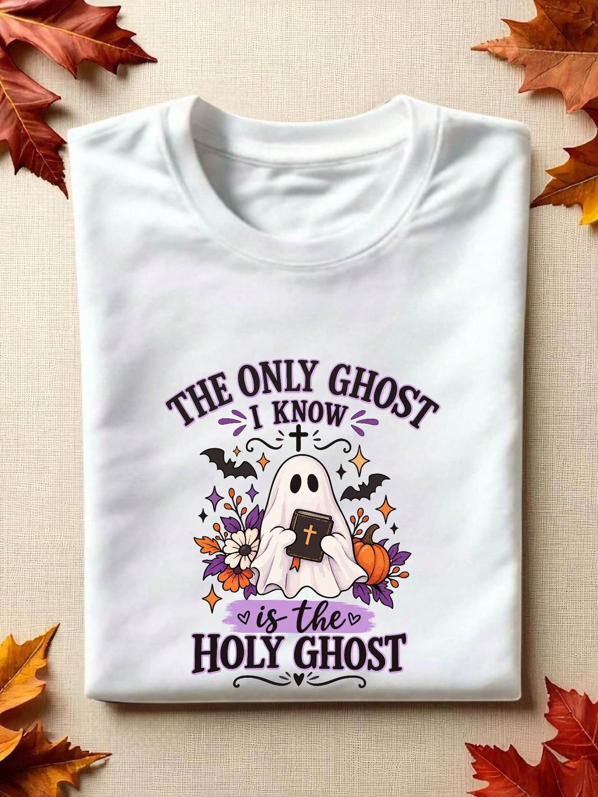 The Only Ghost I Know Is The Holy Ghost T-Shirt