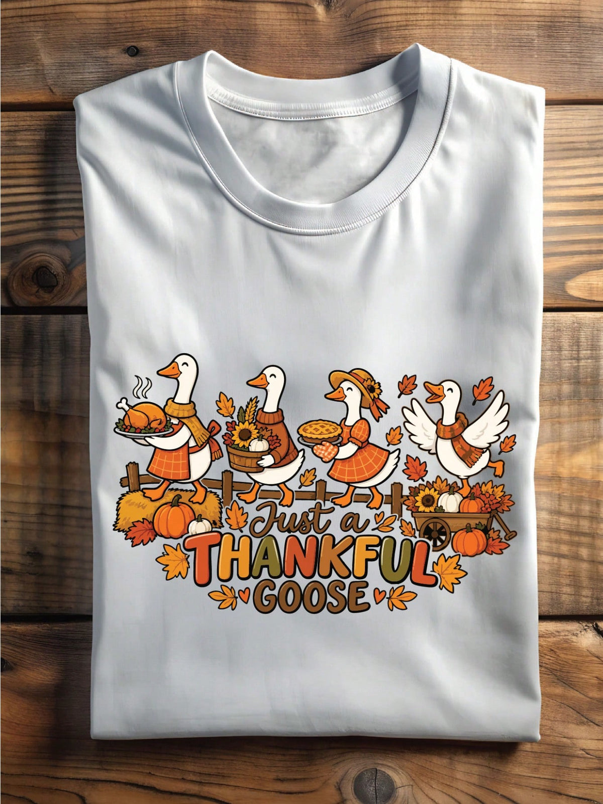 Just A Thankful Goose T-Shirt