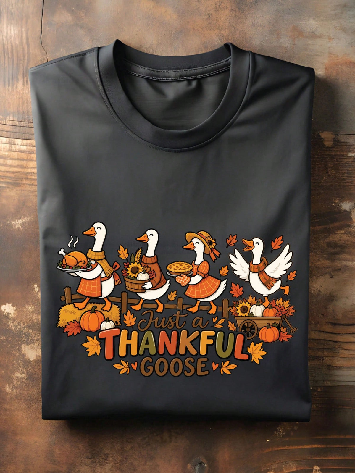 Just A Thankful Goose T-Shirt