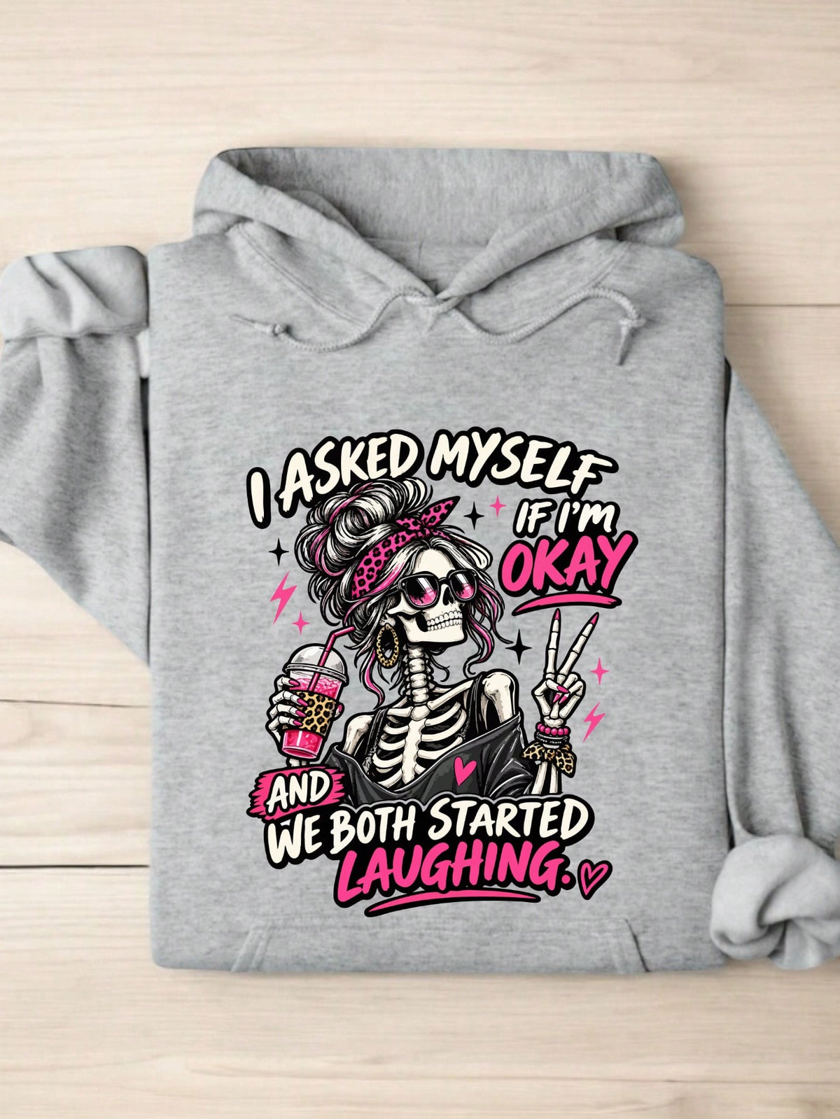I Asked Myself If I'm Okay Skeleton Hoodie