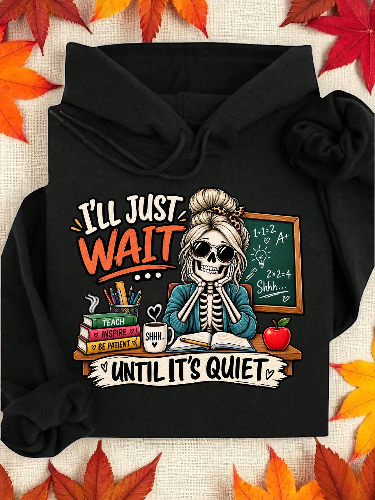 I'll Just Wait Until Quiet Hoodie