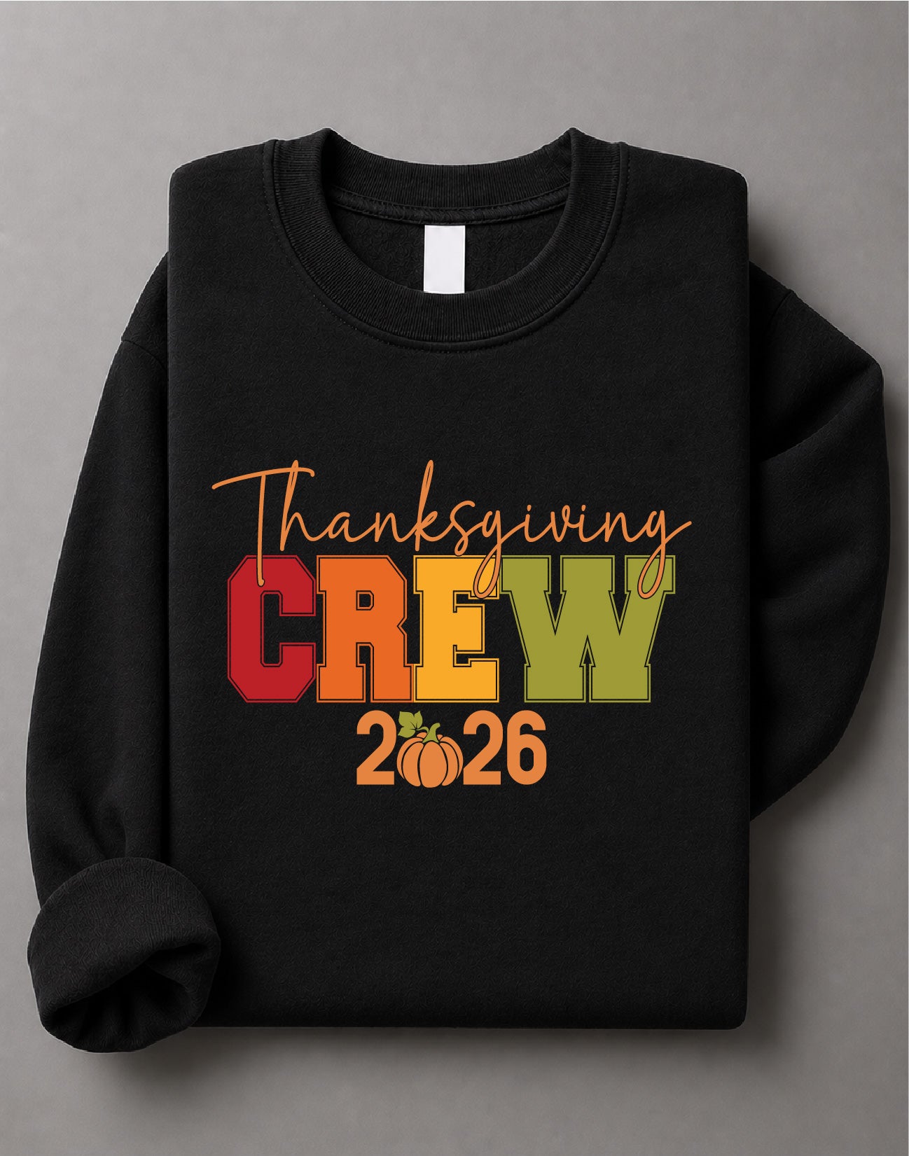 Thanksgiving Crew 2026 Sweatshirt– Thanksgiving Graphic Crewneck, Family Turkey Day Sweater, Fall Holiday Gift– DTF-20