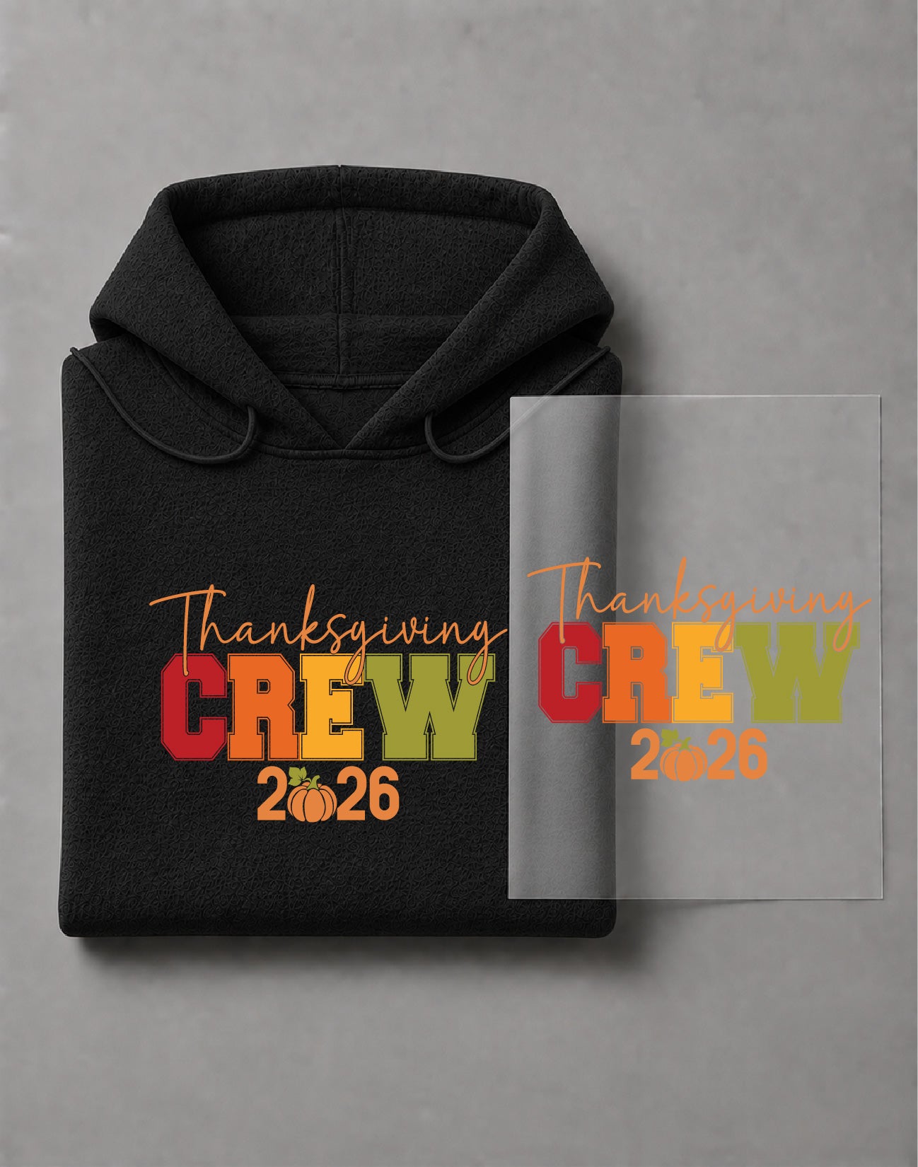 Thanksgiving Crew 2026 Hoodie – Thanksgiving Graphic Hoodie, Family Turkey Day DTF, Fall Holiday Gift– DTF-20