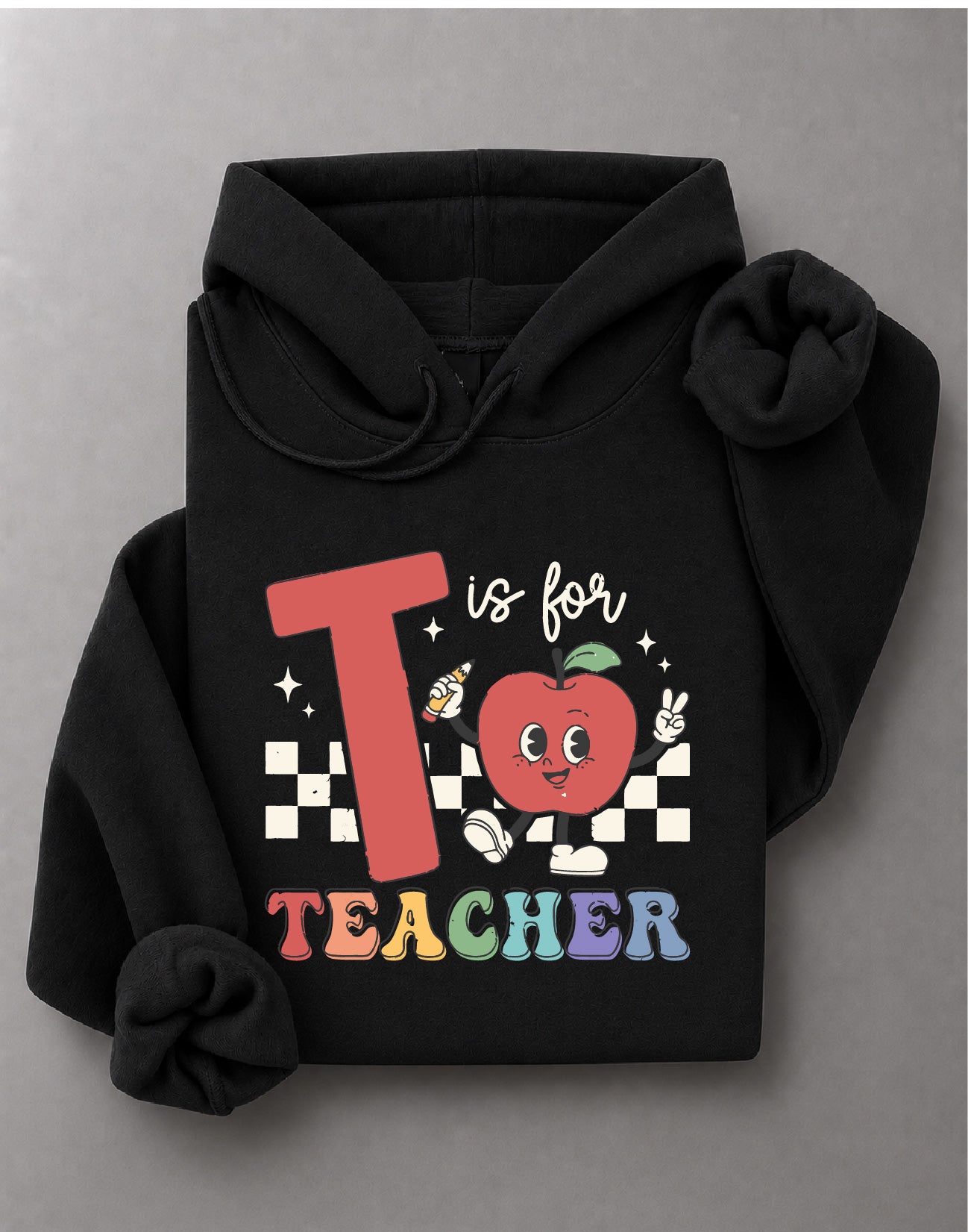 T Is for Teacher Hoodie – Cute Teacher Graphic, Classroom Gift, Educator Apparel – DTF-21