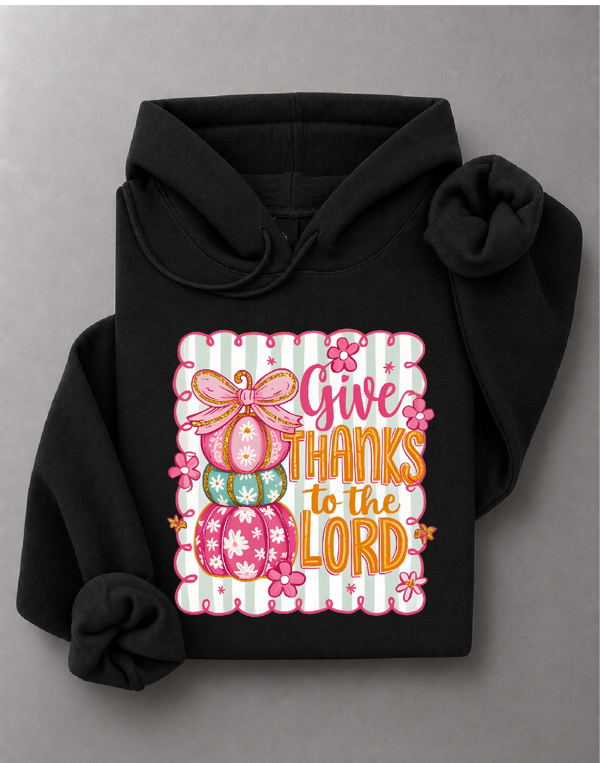 Coquette Give Thanks to the Lord Hoodie – Faith Graphic, Christian Thanksgiving Apparel – DTF-36