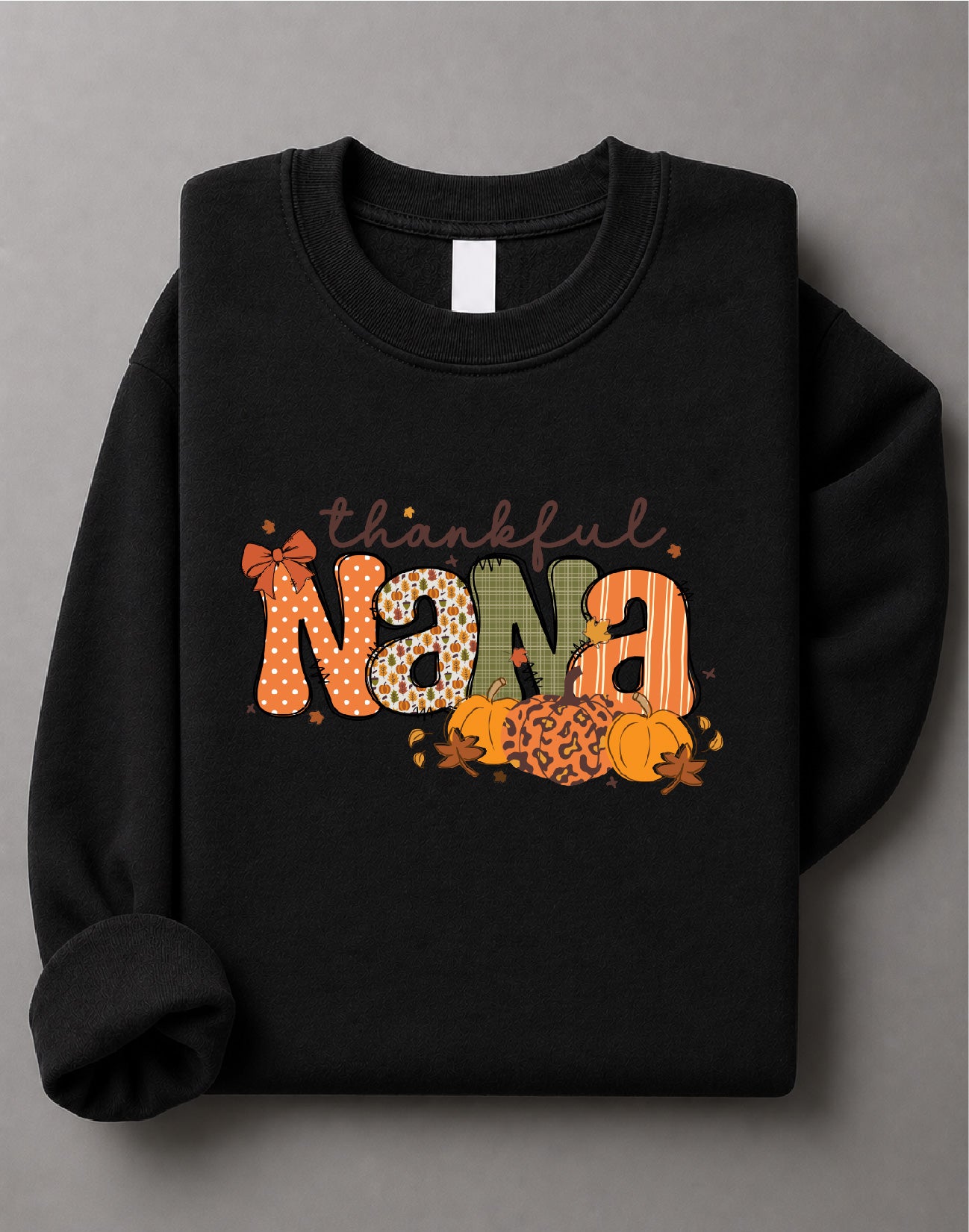 Thankful Nana Sweatshirt – Thanksgiving Grandma Graphic, Grateful Nana Gift, Fall Apparel – DTF-39
