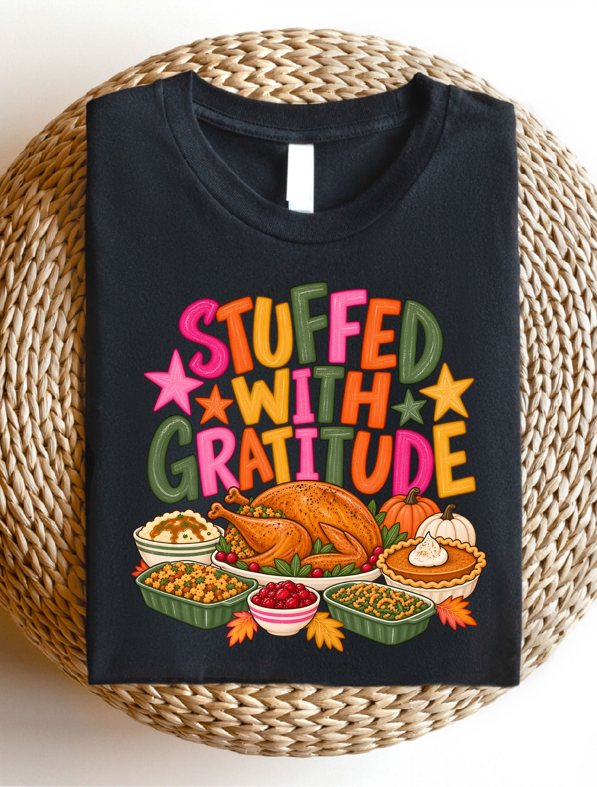 Stuffed With Gratitude T-Shirt, Sweatshirt, Hoodie