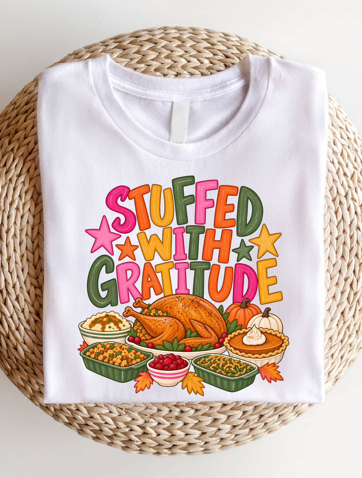 Stuffed With Gratitude T-Shirt, Sweatshirt, Hoodie