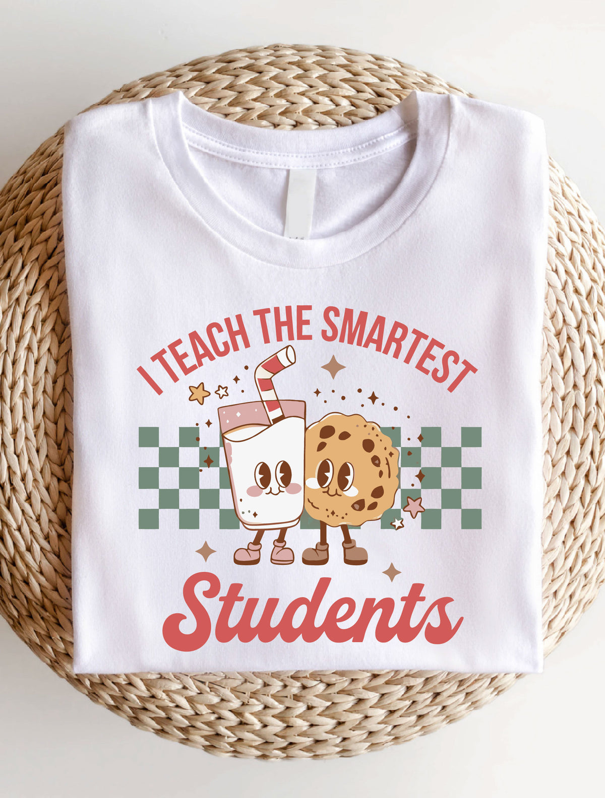 I Teach The Smartest Students T-Shirt, Sweatshirt, Hoodie