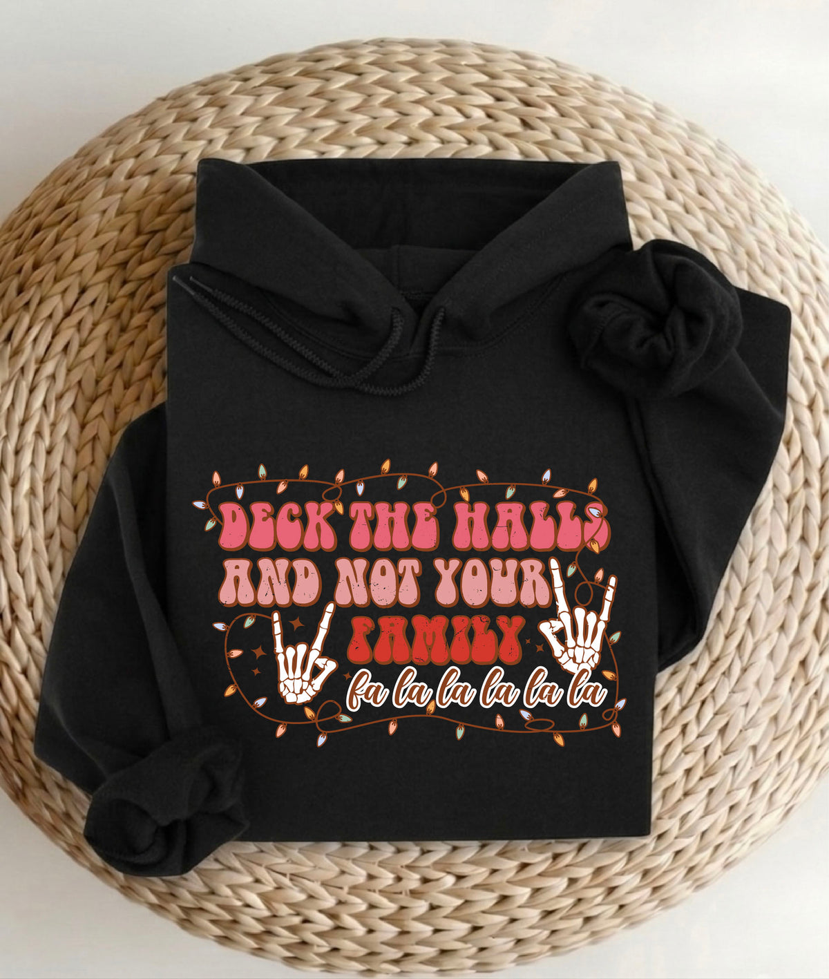 Deck The Halls And Not Your Family T-Shirt, Sweatshirt, Hoodie
