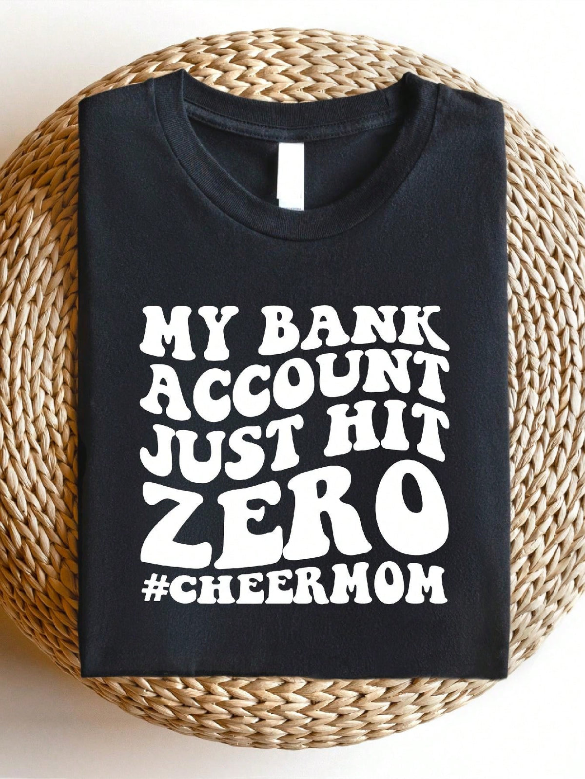 My Bank Account Just Hit Zero T-Shirt