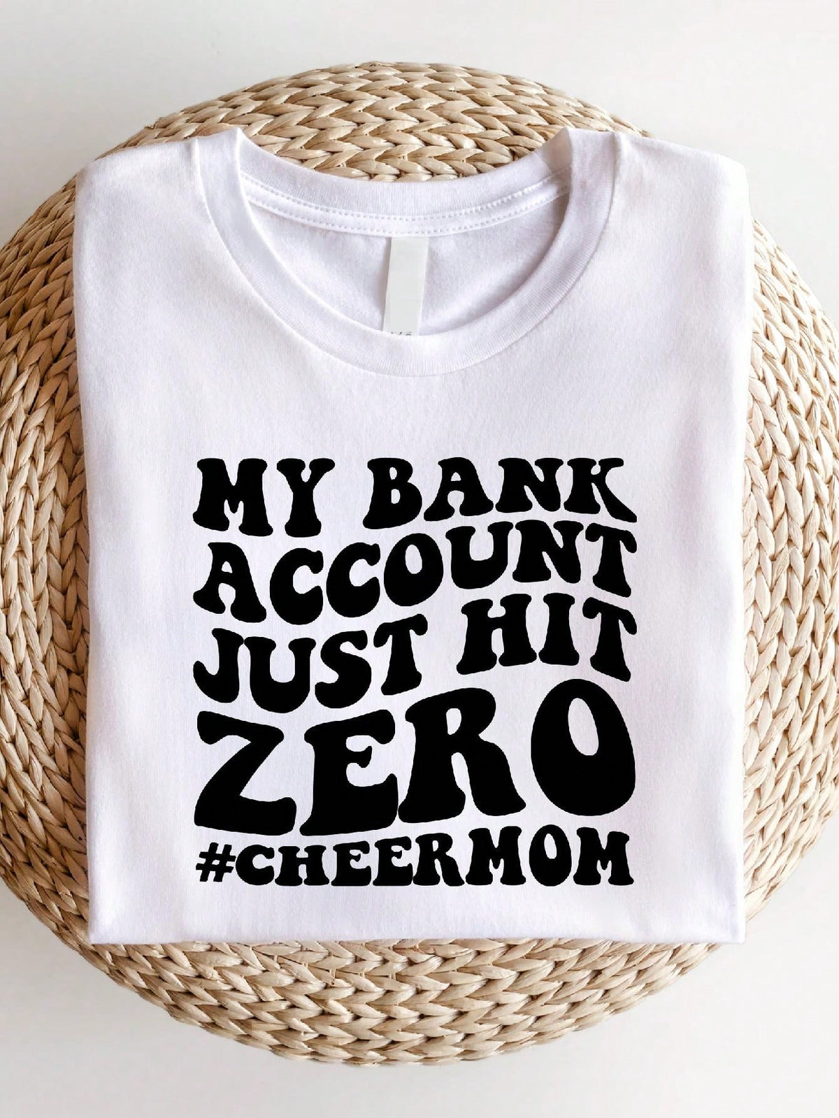 My Bank Account Just Hit Zero T-Shirt